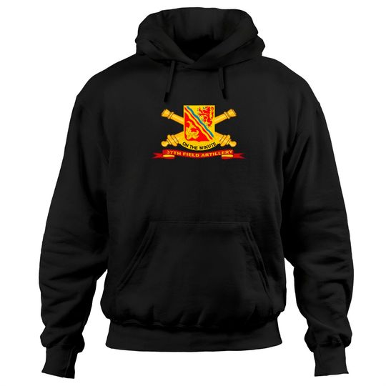 Discover Army 37th Field Artillery w Br Ribbon Hoodies