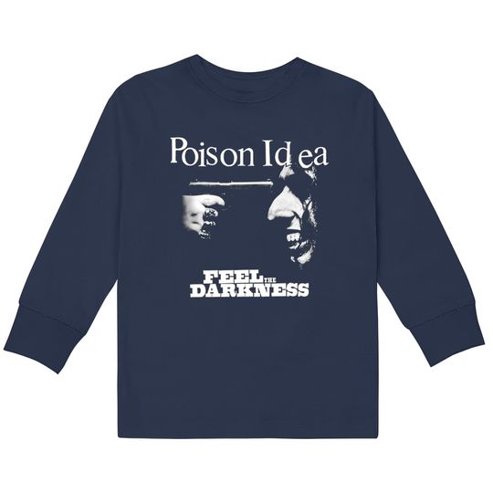 Discover Poison Idea Feel The Darkness Tee  Kids Long Sleeve T-Shirts