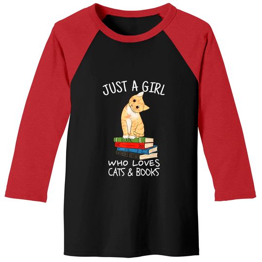 Discover Just A Girl Who Loves Books And Cats - Funny Reading Baseball Tees