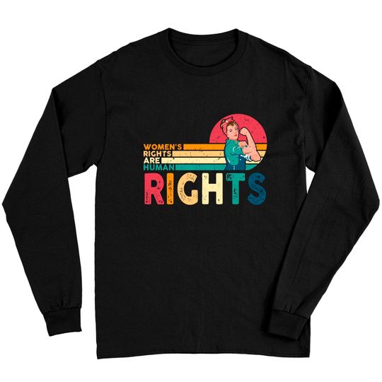 Discover Women's Rights Are Human Rights Feminist Feminism Long Sleeves