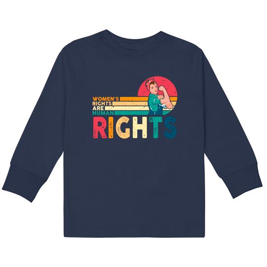 Discover Women's Rights Are Human Rights Feminist Feminism  Kids Long Sleeve T-Shirts