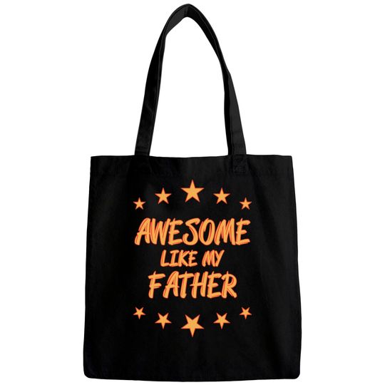 Discover Awesome like my father - Awesome Like My Father Gift - Bags