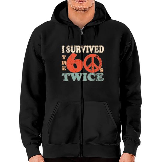 Discover I Survived The Sixties 60S Twice Zip Hoodies