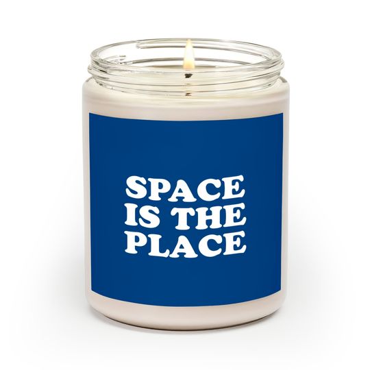 Discover SPACE IS THE PLACE Scented Candles