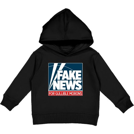 Discover Fake News For Morons - Fox News - Kids Pullover Hoodies