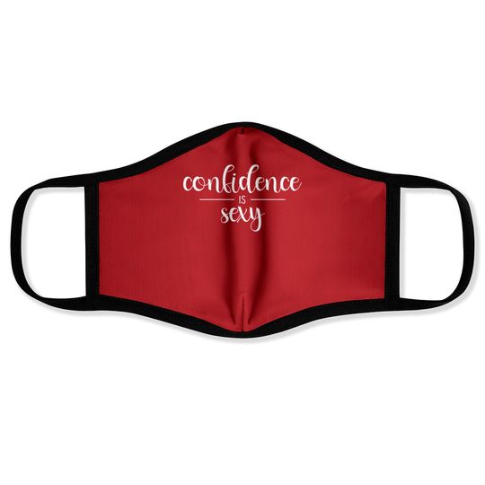 Discover Confidence Is Sexy print Face Masks