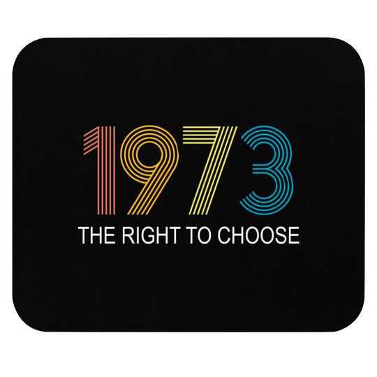 Discover Women's Right to Choose, Vintage Defend Roe 1973 Pro-Choice Mouse Pads