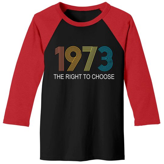 Discover Women's Right to Choose, Vintage Defend Roe 1973 Pro-Choice Baseball Tees