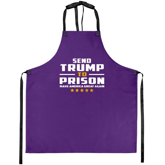 Discover Send Trump to Prison Aprons
