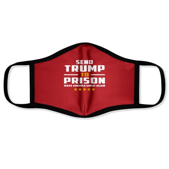 Discover Send Trump to Prison Face Masks