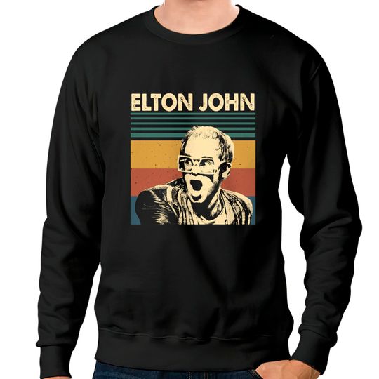 Discover Elton John Sweatshirts, Elton John Shirt Idea
