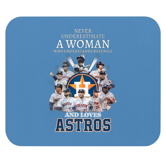 Discover Never Underestimate A Woman Who Understands Baseball And Loves Astros Unisex Mouse Pads, Astros Signatures Mouse Pad