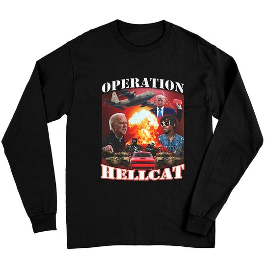 Discover Operation Hellcat Long Sleeves, Biden Die For This Hellcat Long Sleeves