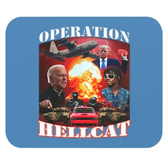 Discover Operation Hellcat Mouse Pads, Biden Die For This Hellcat Mouse Pads