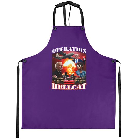 Discover Operation Hellcat Aprons, Biden Die For This Hellcat Aprons