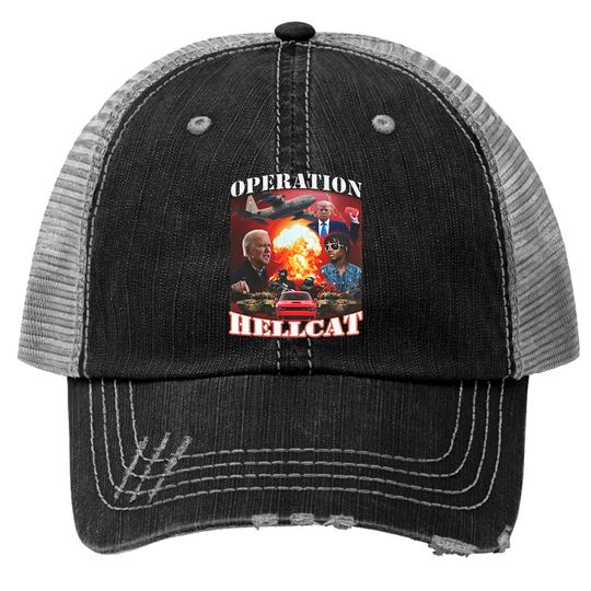 Discover Operation Hellcat Trucker Hats, Biden Die For This Hellcat Trucker Hats