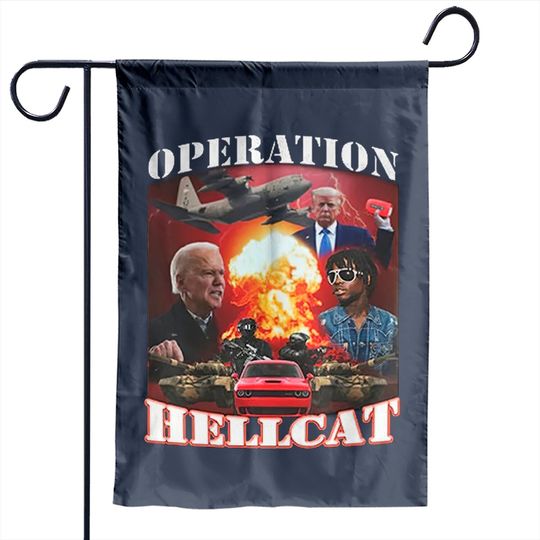 Discover Operation Hellcat Garden Flags, Biden Die For This Hellcat Garden Flags
