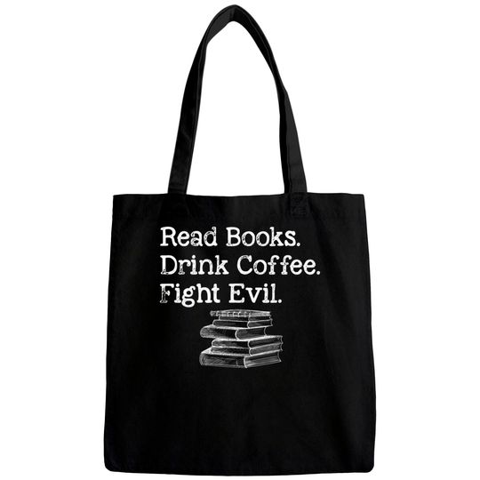 Discover Read Book Drink Coffee Fight Evil Funny Book Lover Bags