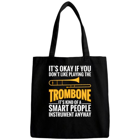 Discover Trombone Smart People Instrument Trombonist Brass Bags