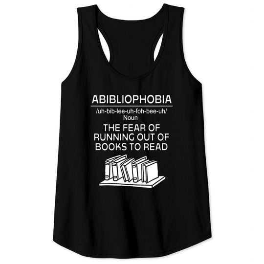 Discover Bookworm Abibliophobia Definition Tank Tops