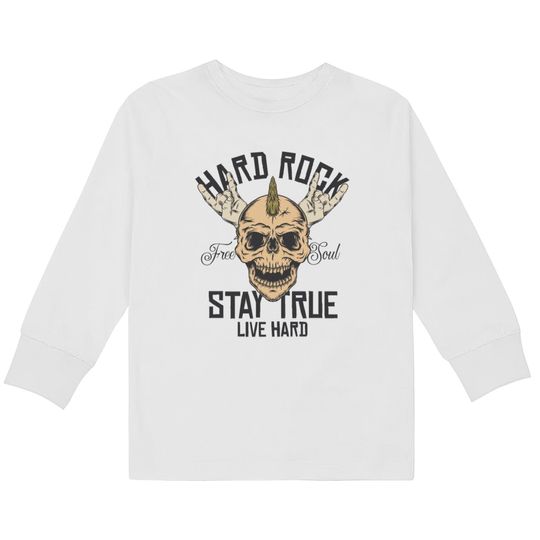 Discover Hard Rock Stay True Live Hard Rockstar Heavy Metal  Kids Long Sleeve T-Shirts