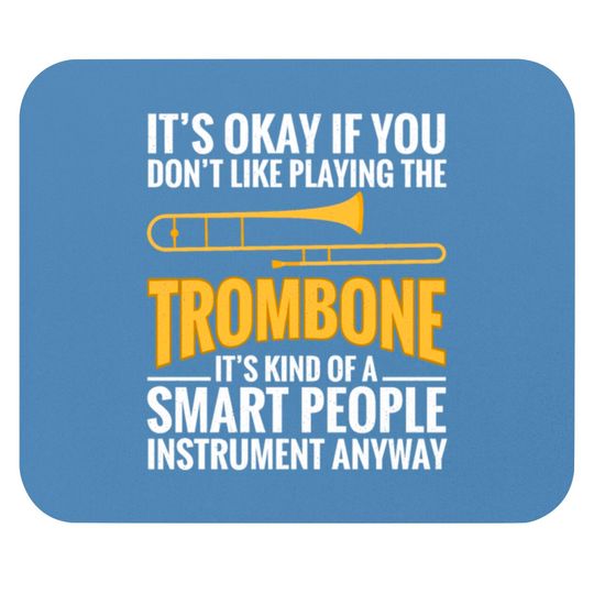 Discover Trombone Smart People Instrument Trombonist Brass Mouse Pads