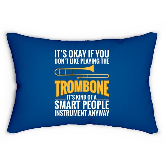 Discover Trombone Smart People Instrument Trombonist Brass Lumbar Pillows