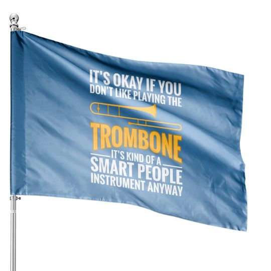 Discover Trombone Smart People Instrument Trombonist Brass House Flags