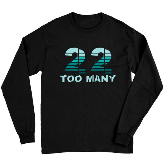 Discover PTSD Awareness Month - 22 Too Many Military Vetera Long Sleeves