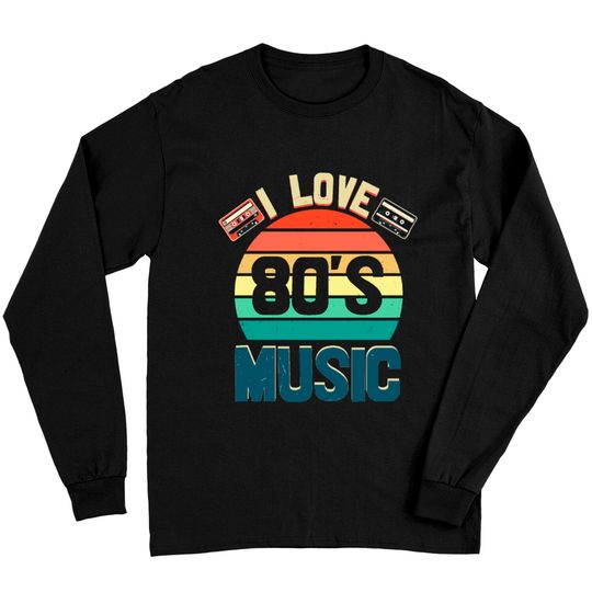 Discover I Love 80s Music Long Sleeves