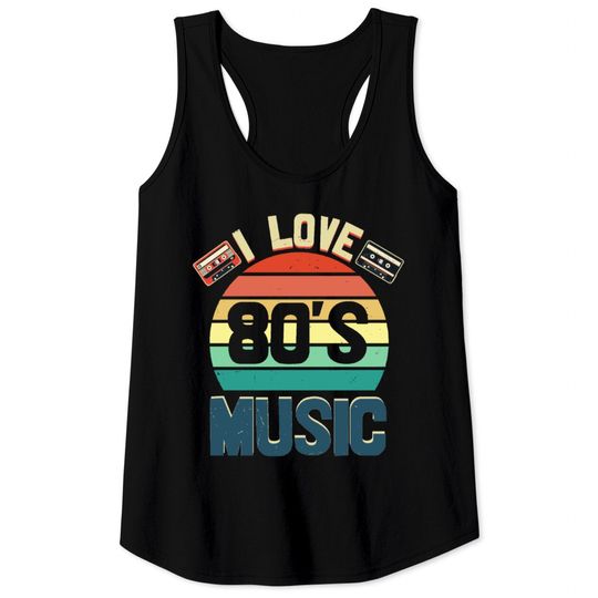 Discover I Love 80s Music Tank Tops