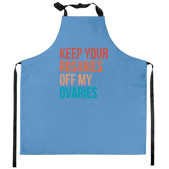 Discover Keep Your Rosaries Off My Ovaries Feminist Vintage Kitchen Aprons