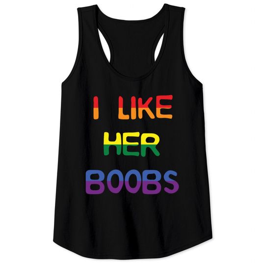Discover I Like Her Boobs LGBT Tank Tops