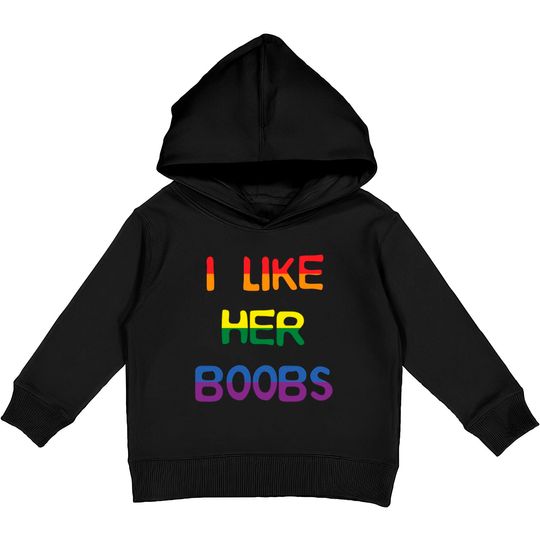 Discover I Like Her Boobs LGBT Kids Pullover Hoodies