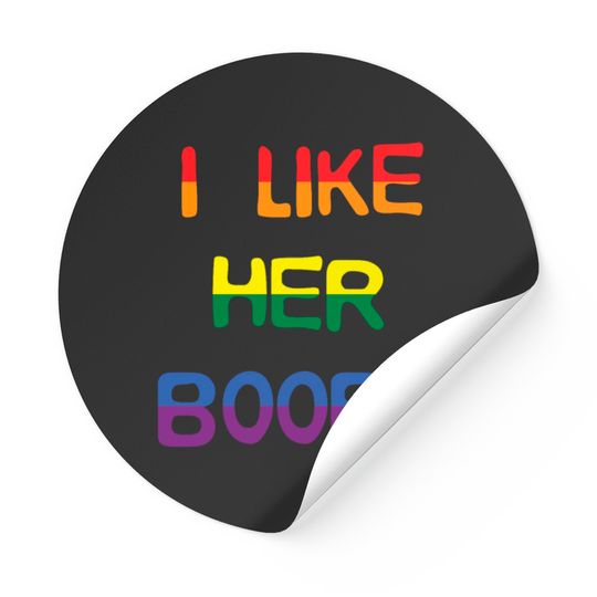 Discover I Like Her Boobs LGBT Stickers