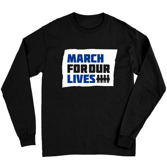 Discover March For Our Lives Stoneman Douglas Gun Control B Long Sleeves