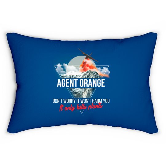 Discover Agent Orange - Agent Orange - Don't worry it won't Lumbar Pillows