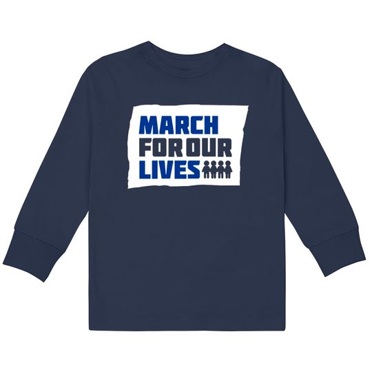 Discover March For Our Lives Stoneman Douglas Gun Control B  Kids Long Sleeve T-Shirts