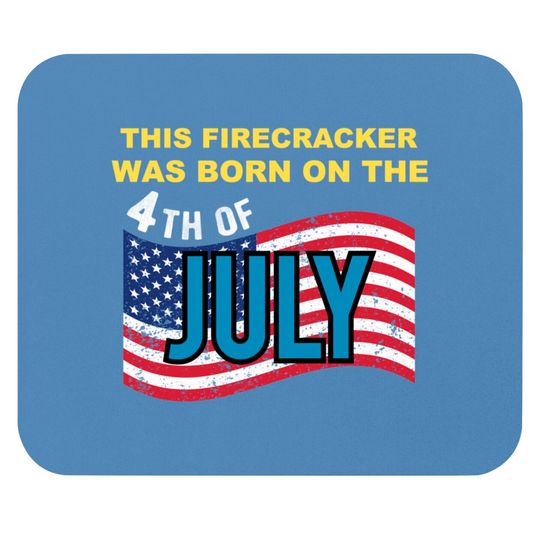 Discover USA Flag This Firecracker Born on the 4th of July Birthday Mouse Pads