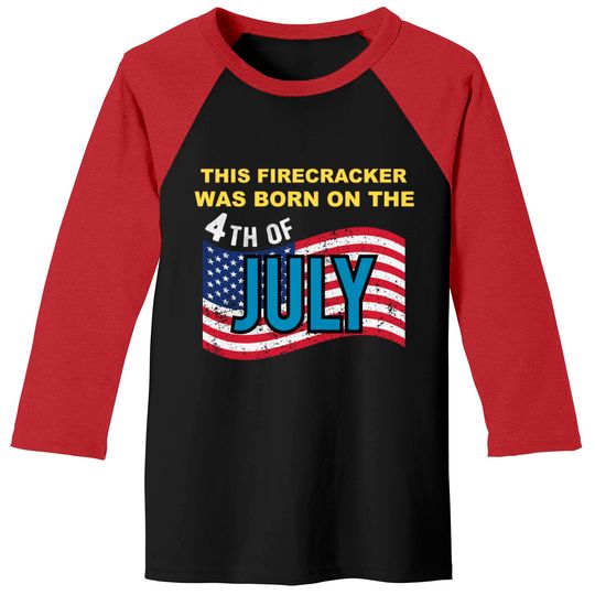 Discover USA Flag This Firecracker Born on the 4th of July Birthday Baseball Tees