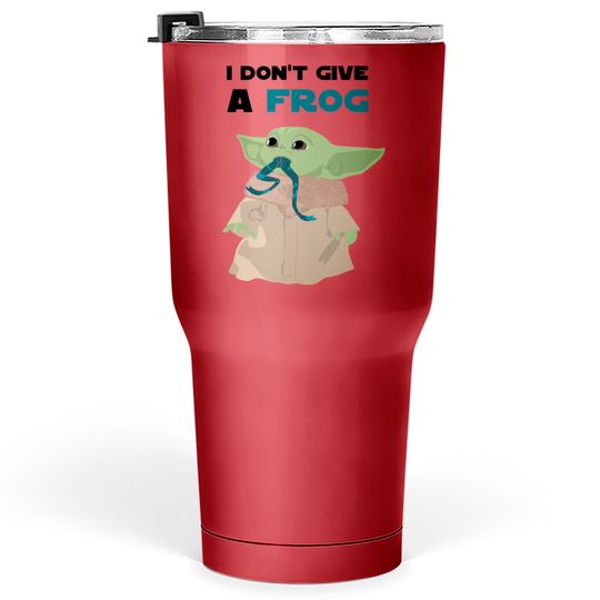 Discover Funny sayings Baby Yoda I don't give a frog Quote Tumblers 30 oz