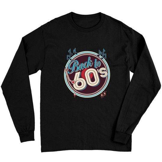 Discover Back to 60's Design - 60s Style - Long Sleeves