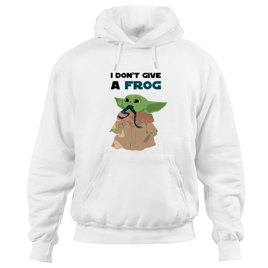 Discover Funny sayings Baby Yoda I don't give a frog Quote Hoodies