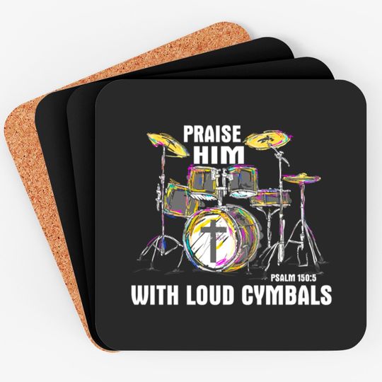 Discover Drum Praise him with Loud cymbals Coasters