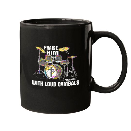 Discover Drum Praise him with Loud cymbals Mugs