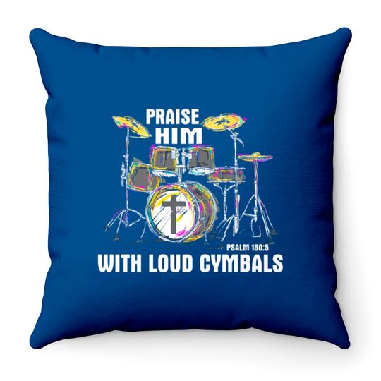 Discover Drum Praise him with Loud cymbals Throw Pillows