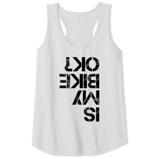 Discover Cycling - Is My Bike OK Tank Tops
