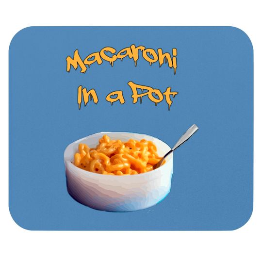 Discover Macaroni In A Pot Wet And Gushy Mouse Pads