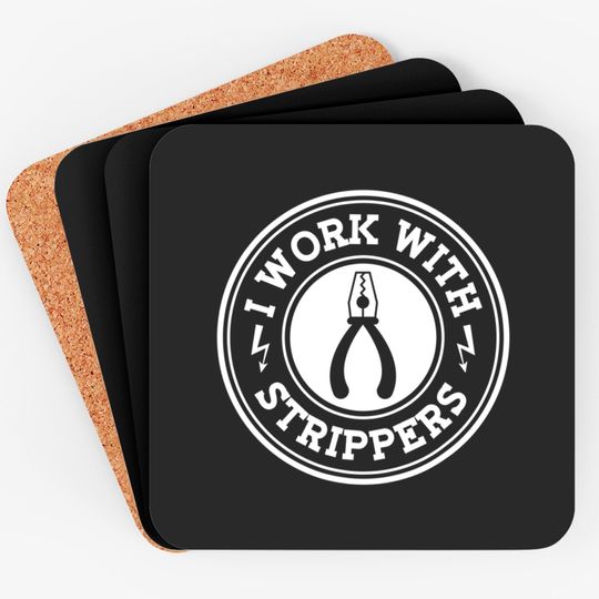 Discover I Work With Strippers Electrician Union Funny Electrical Men Coasters
