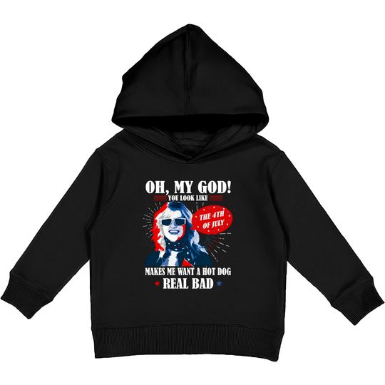 Discover Oh My God You Look Like 4th Of July Makes Me Want A Hot Dog Funny Kids Pullover Hoodies